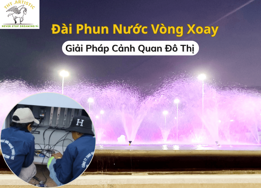 Đài Phun Nước Vòng Xoay
