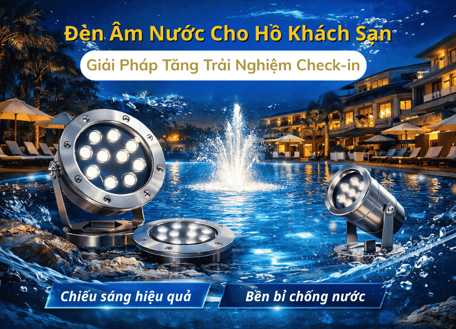 Đèn Âm Nước Cho Hồ Khách Sạn