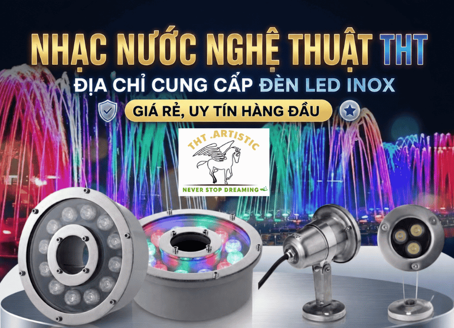 Địa chỉ cung cấp đèn LED inox giá rẻ, uy tín hàng đầu