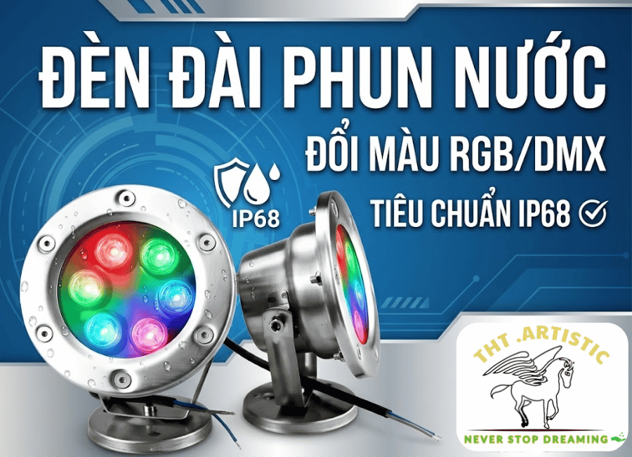 ĐÈN ĐÀI PHUN NƯỚC ĐỔI MÀU RGB/DMX TIÊU CHUẨN IP68