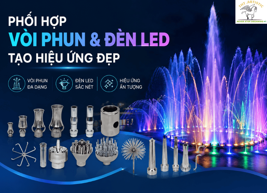 Cách Phối Hợp Vòi Phun Và Đèn LED Tạo Hiệu Ứng Đẹp