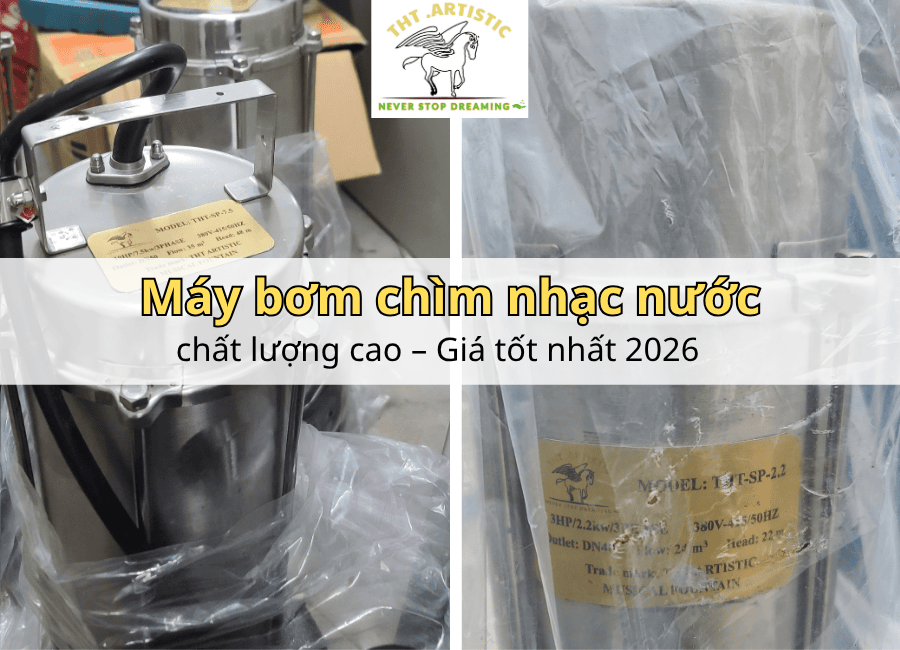 Máy bơm chìm nhạc nước