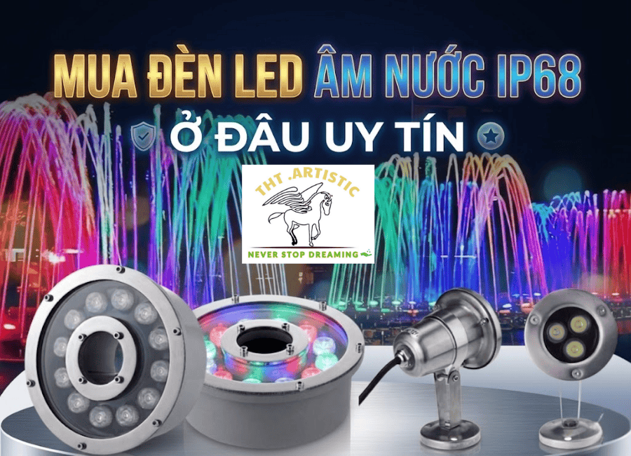 Mua Đèn LED Âm Nước IP68 Ở Đâu Uy Tín