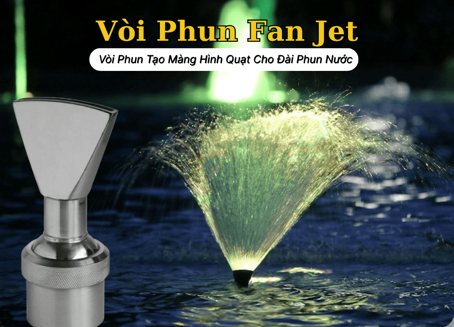 Vòi Phun Fan Jet