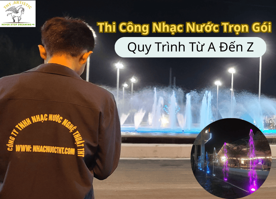 Thi Công Nhạc Nước Trọn Gói 